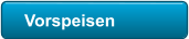 Vorspeisen